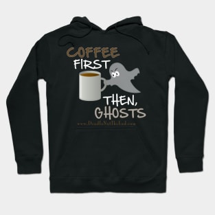 Coffee First Then, Ghosts Hoodie